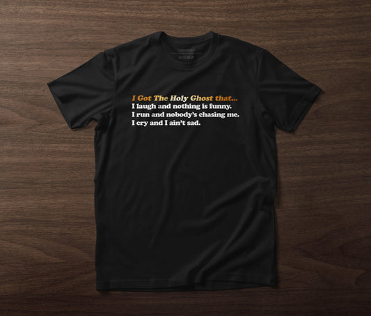 B2A I Got The Holy Ghost Black T-Shirt