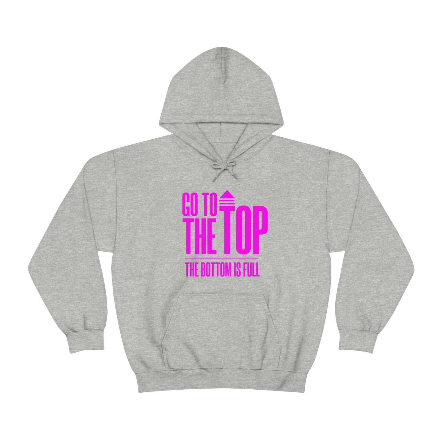 Unisex Heavy Blend™ Hooded Sweatshirt Go To The Top The Bottom Is Full (Bright Pink Logo)