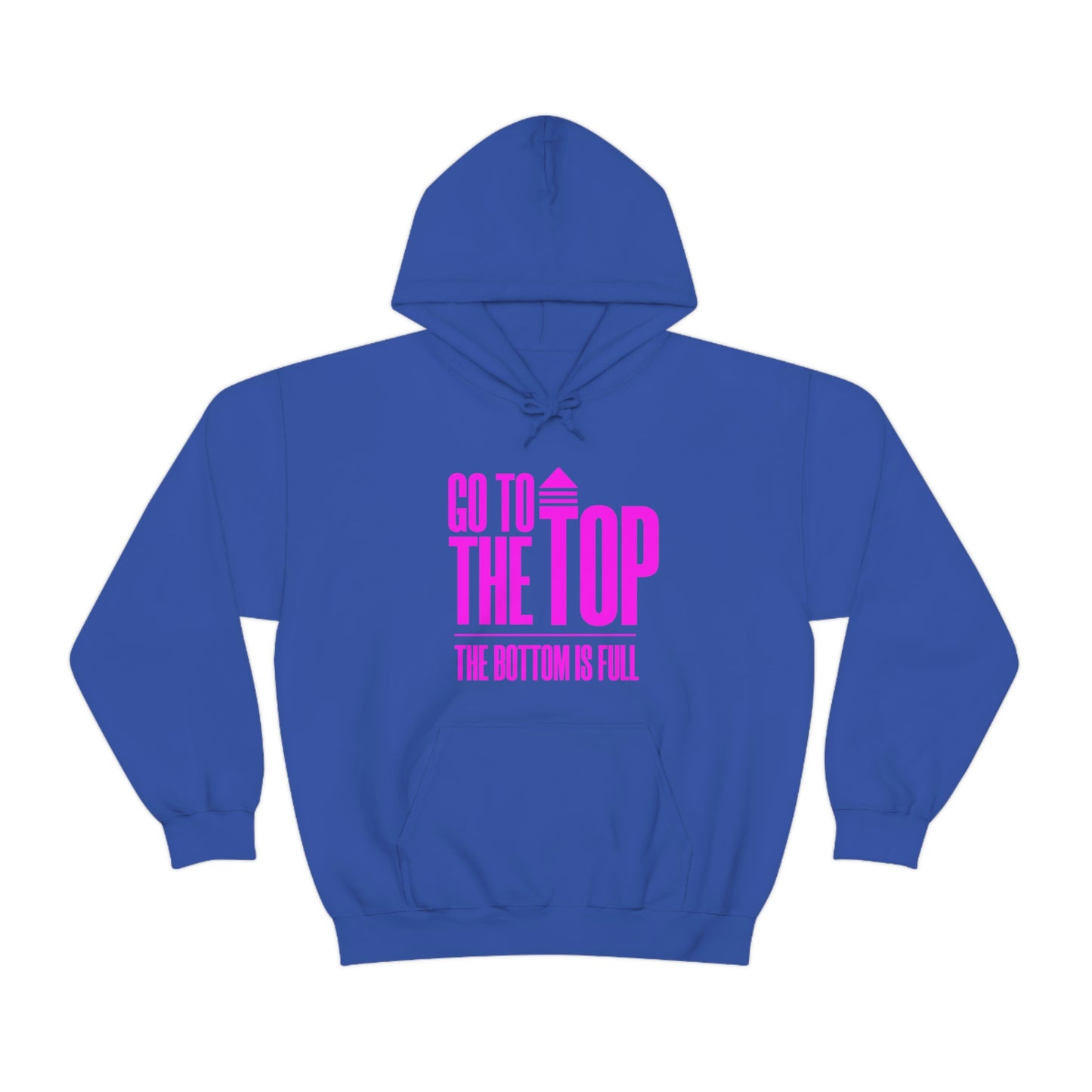 Unisex Heavy Blend™ Hooded Sweatshirt Go To The Top The Bottom Is Full (Bright Pink Logo)