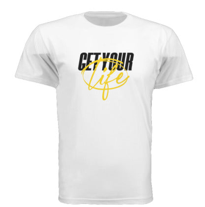 GET YOUR LIFE T-SHIRT WHITE