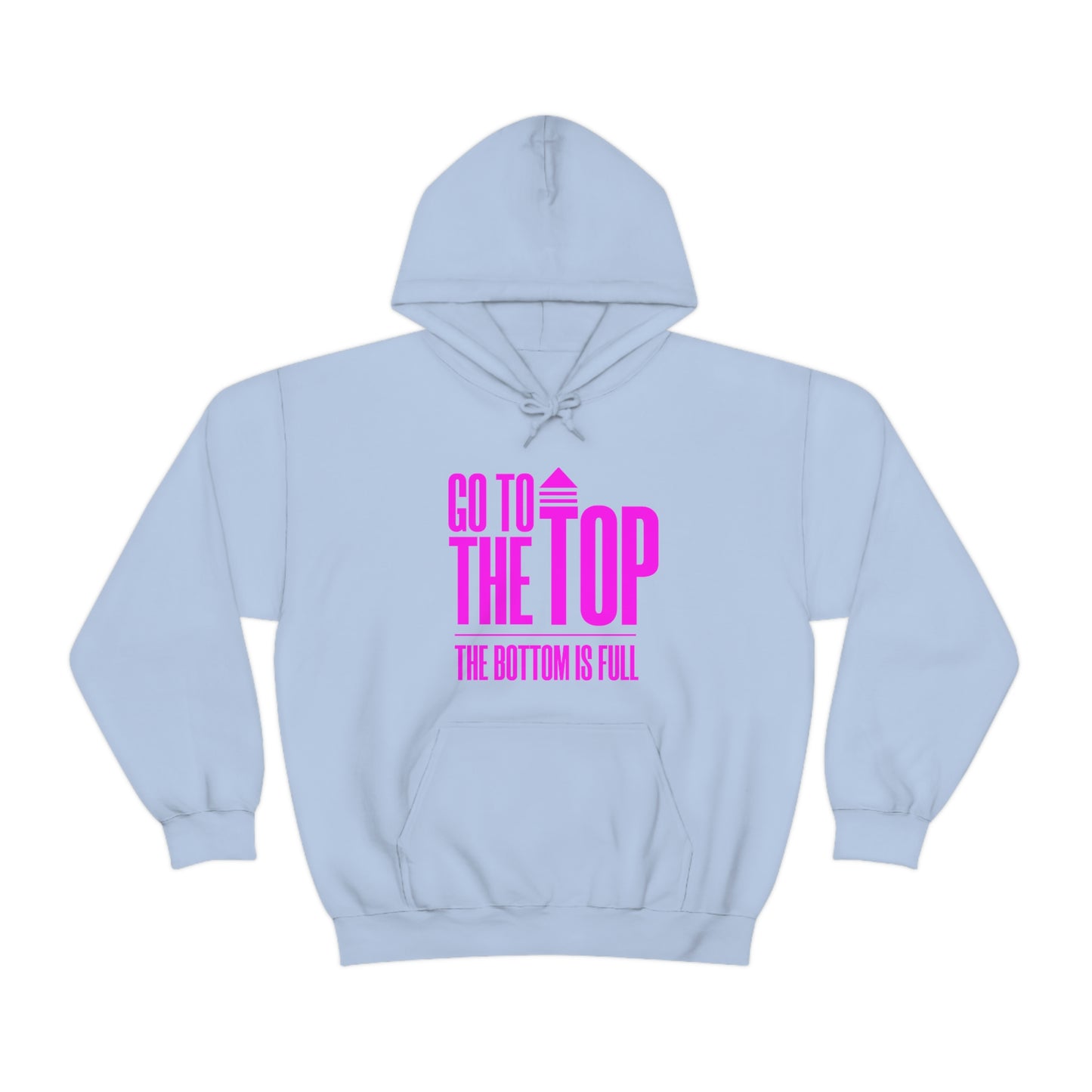 Unisex Heavy Blend™ Hooded Sweatshirt Go To The Top The Bottom Is Full (Bright Pink  Logo)